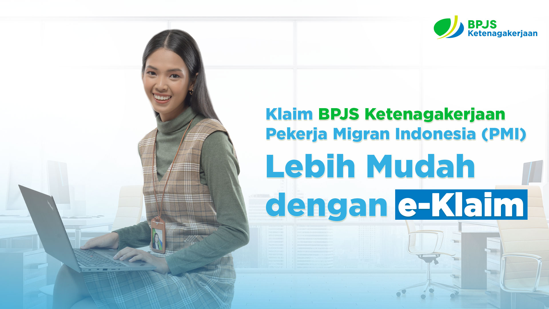 Klaim BPJS Ketenagakerjaan Pekerja Migran Indonesia (PMI) Lebih Mudah dengan e Klaim